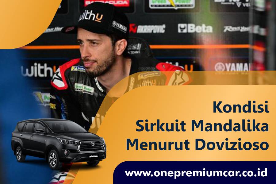 -one-premum-car-rental-mobl-lombok-kondisi-sirkuit-mandalika-menurut-dovizioso
