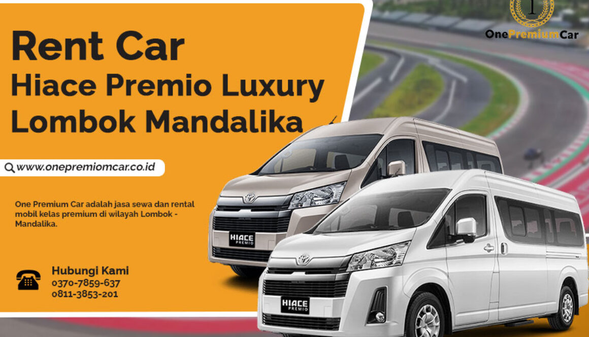 rent car hiace premio luxury lombok mandalika